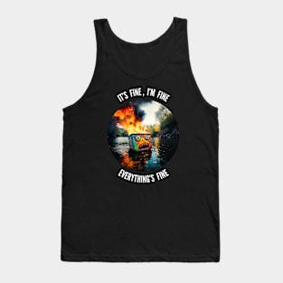 Nothing to see here, Everything's fine v1 (round) Tank Top